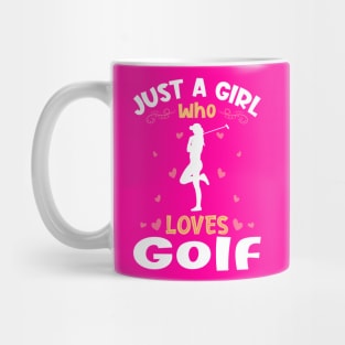 Just a Girl who Loves Golf Gift Mug
